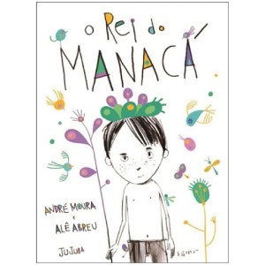 O REI DO MANACÁ ANDRÉ MOURA ED JUJUBA