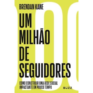 UM MILHÃO DE SEGUIDORES BRENDAN KANE BUZZ EDITORA