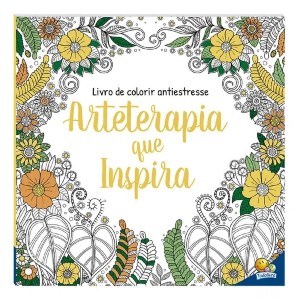 LIVRO DE COLORIR ANTIESTRESSE ARTETERAPIA QUE INSPIRA TODOLIVRO