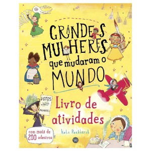 GRANDES MULHERES QUE MUDARAM O MUNDO ATIVIDADES VR EDITORA