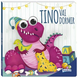 DINOS ARREGALADOS TINO VAI DORMIR TODOLIVRO
