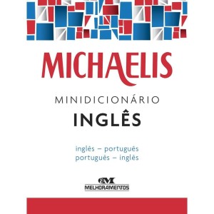 MINI-DICIONÁRIO ESCOLAR INGLÊS - PORTUGUÊS MICHAELIS MELHORAMENTOS