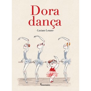 DORA DANÇA LUCIANO LOZANO EDITORA SALAMANDRA