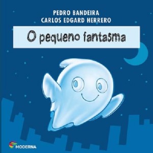 PEQUENO FANTASMA PEDRO BANDEIRA EDITORA MODERNA