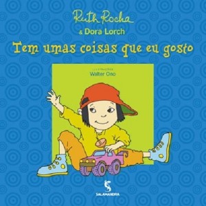 TEM UMAS COISAS QUE EU GOSTO RUTH ROCHA EDITORA SALAMANDRA
