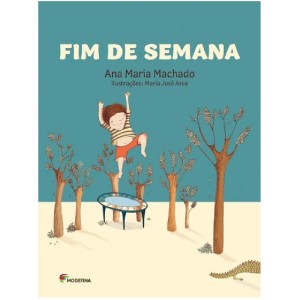 FIM DE SEMANA ANA MARIA MACHADO ED MODERNA