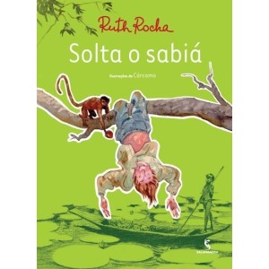 SOLTA O SABIA RUTH ROCHA ED SALAMANDRA