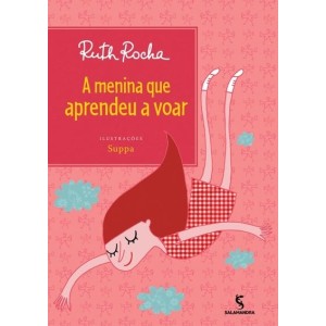 MENINA QUE APRENDEU A VOAR RUTH ROCHA ED SALAMANDRA