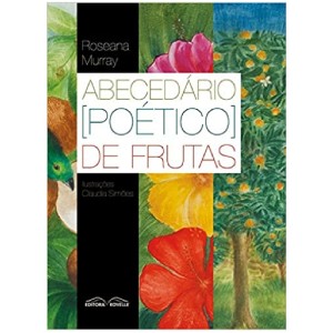 ABECEDÁRIO POÉTICO DE FRUTAS ROSEANA MURRAY ED ROVELLE