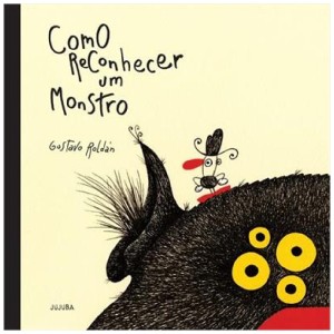COMO RECONHECER UM MONSTRO GUSTAVO ROLDAN ED JUJUBA