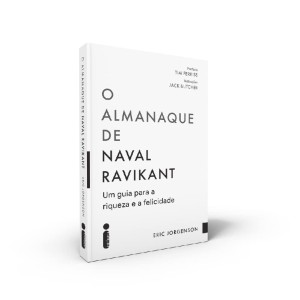 O ALMANAQUE DE NAVAL RAVIKANT ED INTRÍNSECA