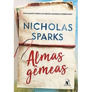 ALMAS GEMEAS  NICHOLAS SPARKS EDITORA ARQUEIRO