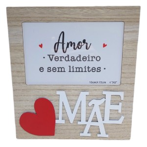 PORTA RETRATO 10X15CM AMOR VERDADEIRO MÃE MDF