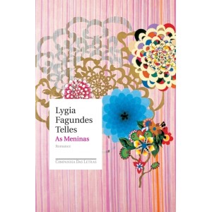 **ENCOMENDA** AS MENINAS LYGIA FAGUNDES TELLES ED CIA DAS LETRAS