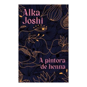 A PINTORA DE HENNA ALKA JOSHI ED VERUS