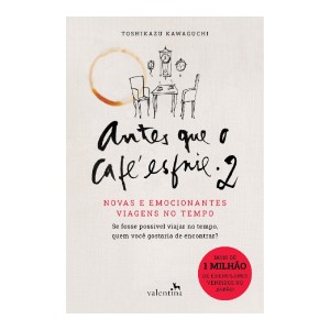 ANTES QUE O CAFÉ ESFRIE 2 TOSHIZAKU KAWAGUCHI ED VALENTINA