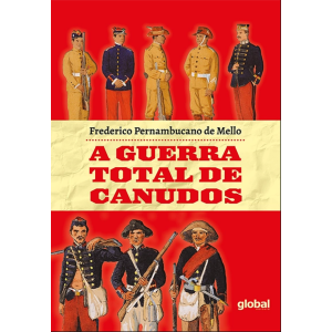A Guerra total de Canudos GLOBAL