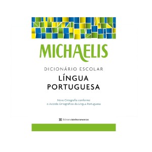 MICHAELIS DICIONARIO ESCOLAR LINGUA PORTUGUESA MELHORAMENTOS