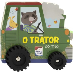 AVENTURA SOBRE RODAS O TRATOR DO TITO HAPPY BOOKS