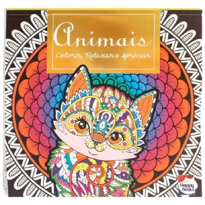 COLORIR, RELAXAR E APRECIAR ANIMAIS HAPPY BOOKS