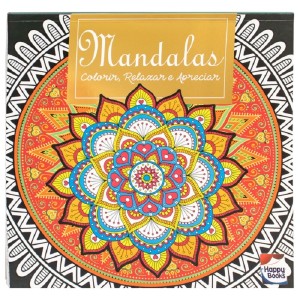 COLORIR, RELAXAR E APRECIAR MANDALAS HAPPY BOOKS