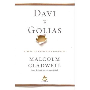 DAVI E GOLIAS  MALCOLM GLADWELL SEXTANTE