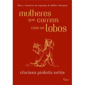 MULHERES QUE CORREM COM OS LOBOS DRA CLARISSA PINKOLA  ROCCO