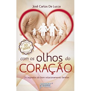 COM OS OLHOS DO CORACAO JOSÉ CARLOS DE LUCCA EDITORA PETIT